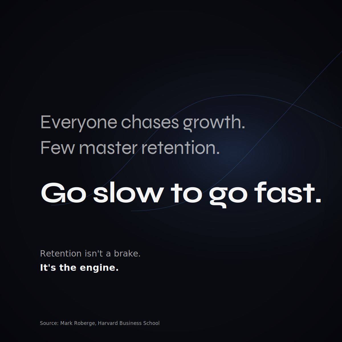 Go Slow To Go Fast